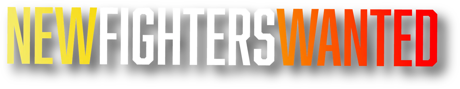 New Fighters Wanted